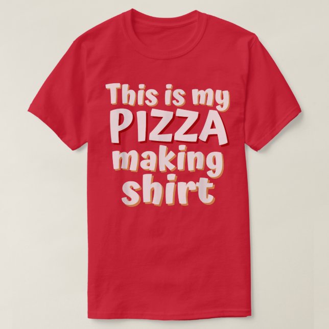 Funny Pizza Lovers This is My Pizza Making Tee Men (Design Front)