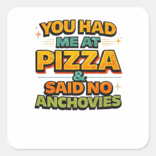 Funny Pizza Quote Sticker – “You Had Me At Pizza &