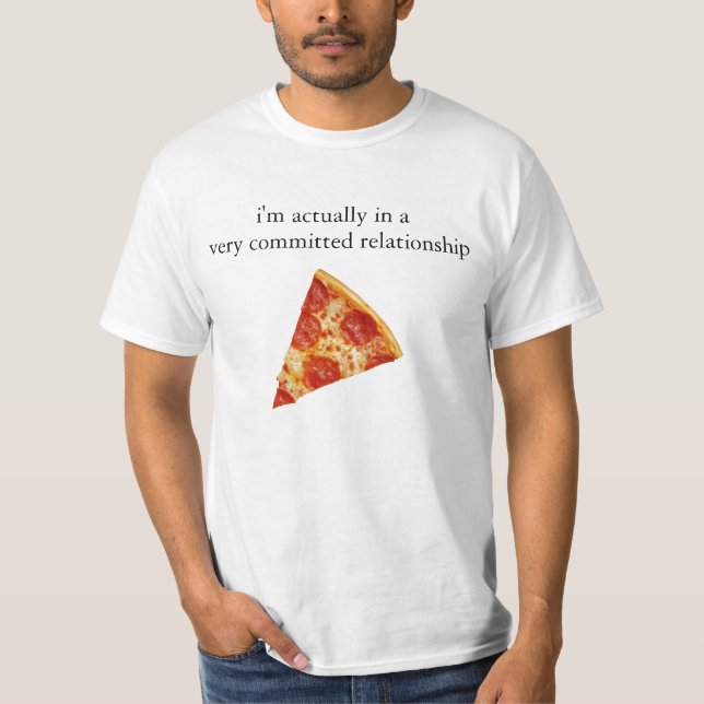 Funny Pizza Relationship Tee (Front)