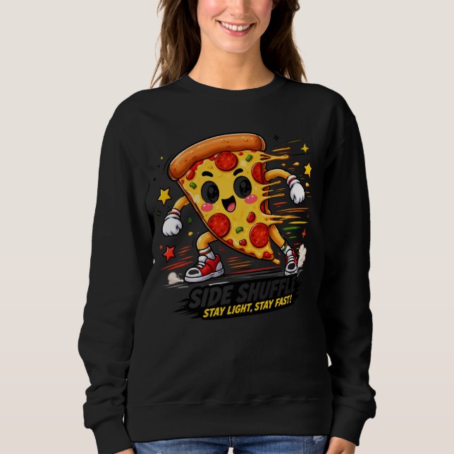 Funny Pizza Side Shuffle Workout Cartoon Mascot Sweatshirt (Front)