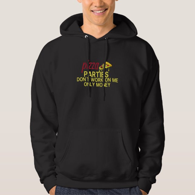 funny pizza  tee parties don't work on me only mon (Front)