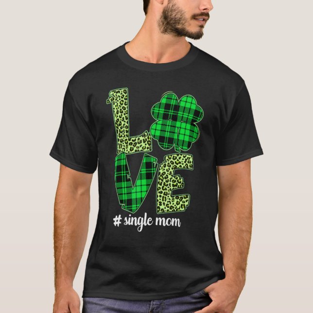 Funny Plaid Shamrock Love Single Mum Leopard St Pa T-Shirt (Front)