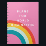 Funny Planner Notebook<br><div class="desc">Cute,  colourful fun art that says,  "Plans for world domination" for your favourite busy person.</div>