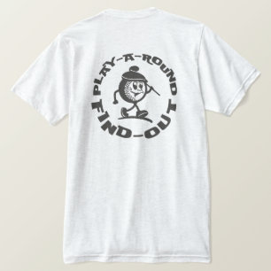 Funny Play A Round Find Out Golf Gifts Tournament T-Shirt