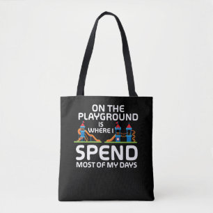 Funny Playground Quotes - Kids Funny playpark Tote Bag
