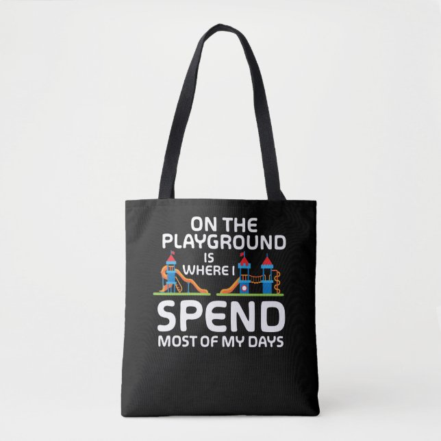 Funny Playground Quotes - Kids Funny playpark Tote Bag (Front)