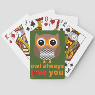 funny playing cards "OWL ALWAYS LOVE YOU"