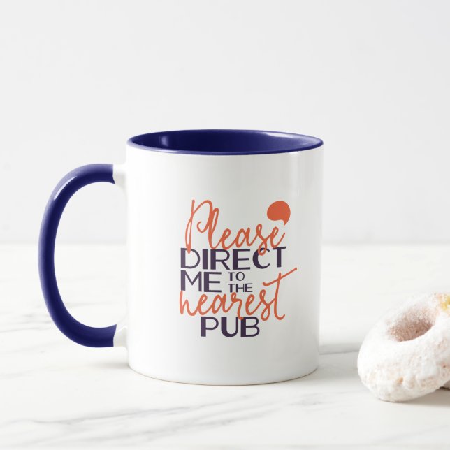Funny Please Direct Me to the Nearest Pub Mug (With Donut)