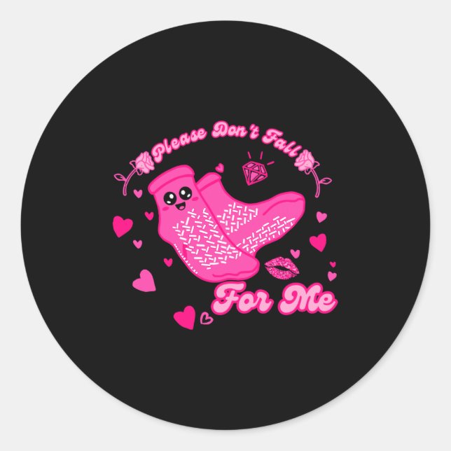 Funny Please Don't Fall For Me Medical Non Slip So Classic Round Sticker (Front)