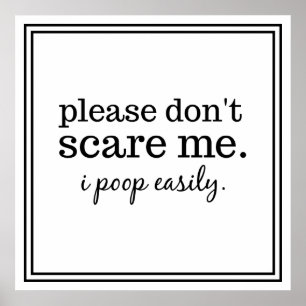 Funny Please Don't Scare Me Poster