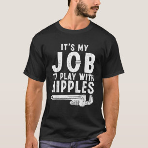 Funny Plumber Art For Men Women Steamfitter Plumbi T-Shirt