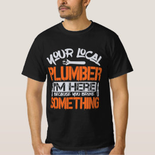 Funny Plumber Craftsman Pipe Fitter Plumbing Gift T-Shirt
