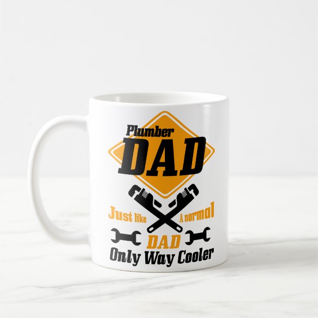 Funny Plumber Dad Only Way Cooler Coffee Mug Gift (Left)