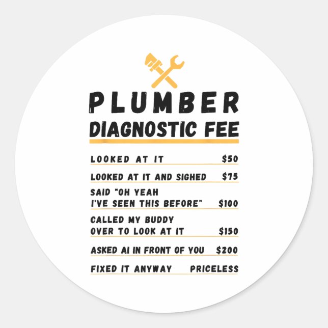 Funny plumber diagnostic fee  classic round sticker (Front)