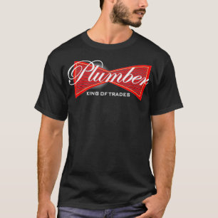 Funny Plumber King of Trades Tee Gift