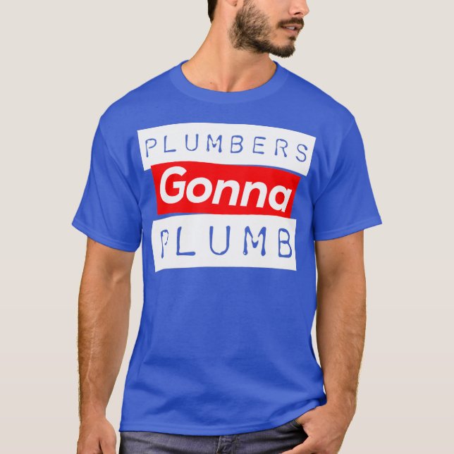 Funny Plumber T-Shirt (Front)
