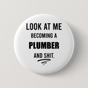 Funny Plumber T-Shirt Plumber Gift Plumbing Shirt 6 Cm Round Badge