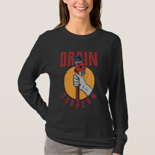 Funny Plumbing Drain Surgeon Plumber Pipefitter Ha T-Shirt