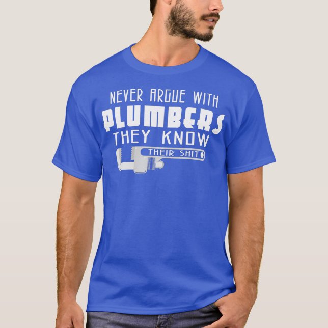 Funny Plumbing For Men Gifts Plumbers A Plumber T-Shirt (Front)