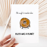 Funny Pluto Birthday Card<br><div class="desc">Old enough to remember when Pluto was a planet  - funny birthday card with an illustration of a planet.</div>
