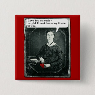 Funny Poet Emily Dickinson Valentine's Day 15 Cm Square Badge