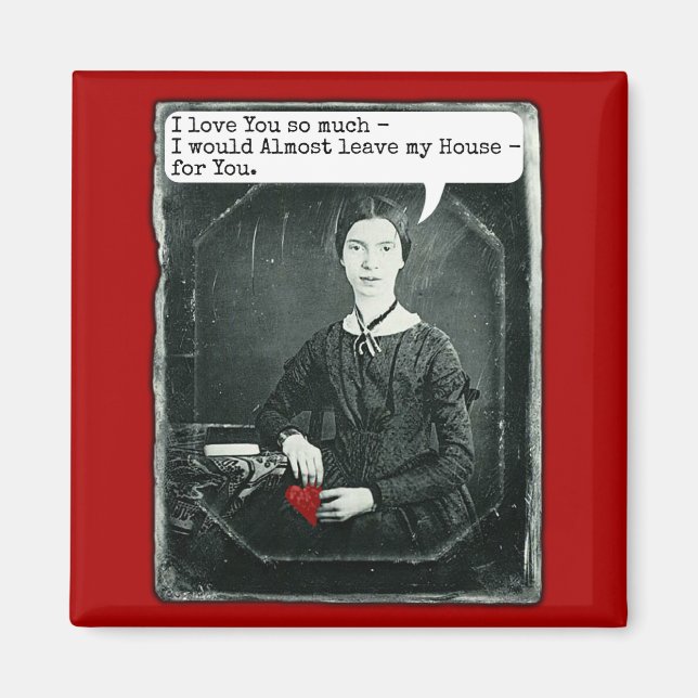 Funny Poet Emily Dickinson Valentine's Day Magnet (Front)
