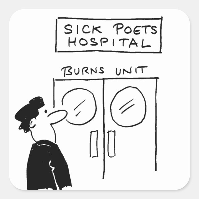 Funny Poet Hospital Cartoon Square Sticker (Front)
