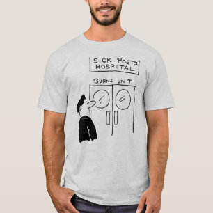Funny Poets Hospital Gag - Poetry Lover T-Shirt