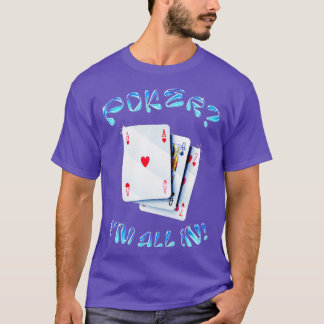 Funny Poker Design for Poker Player Poker  - 1  T-Shirt