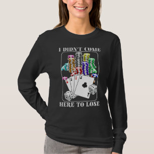 Funny Poker Gift For Men Women Poker Player Cool C T-Shirt