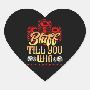Funny Poker   I Love Poker Bluff Till You Win Heart Sticker