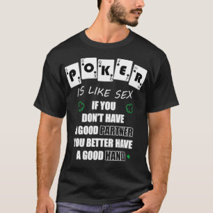 Funny Poker Is Like Se Gambler Gift  T-Shirt