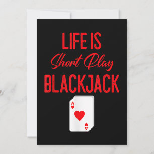 Funny Poker Life Is Short Play Blackjack