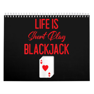Funny Poker   Life Is Short Play Blackjack Calendar