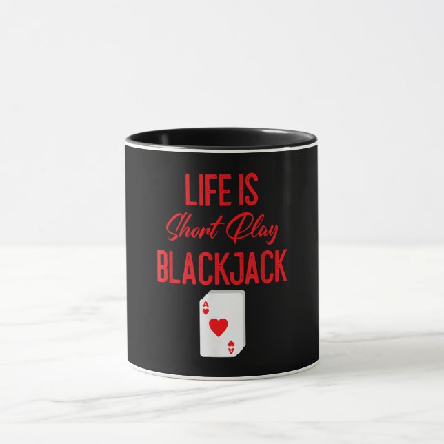 Funny Poker | Life Is Short Play Blackjack Mug (Center)