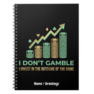 Funny Poker Player Shirt I Invest in the Outcome Notebook
