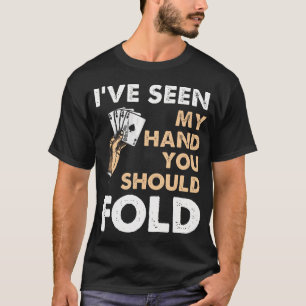 Funny Poker Players - Texas Holdem Lucky Poker T-Shirt