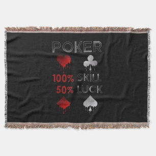Funny Poker Poker 100% Skill And 50% Luck Throw Blanket