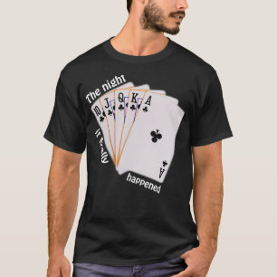 Funny Poker   Royal Straight Flush  T-Shirt