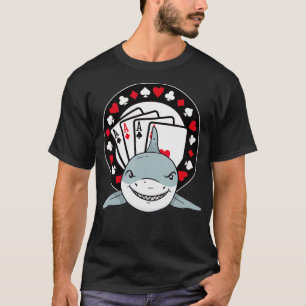 Funny Poker Shark  Teas Holdem Lucky Poker  T-Shirt