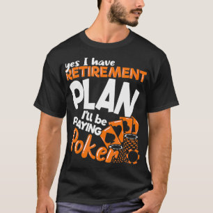 Funny poker shirts Gambling gifts Casino Retiree p