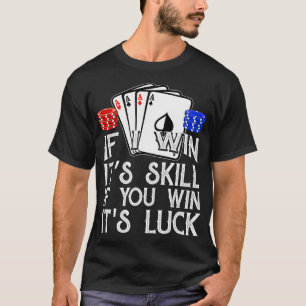 Funny Poker Teas Holdem Lucky Poker _2 T-Shirt