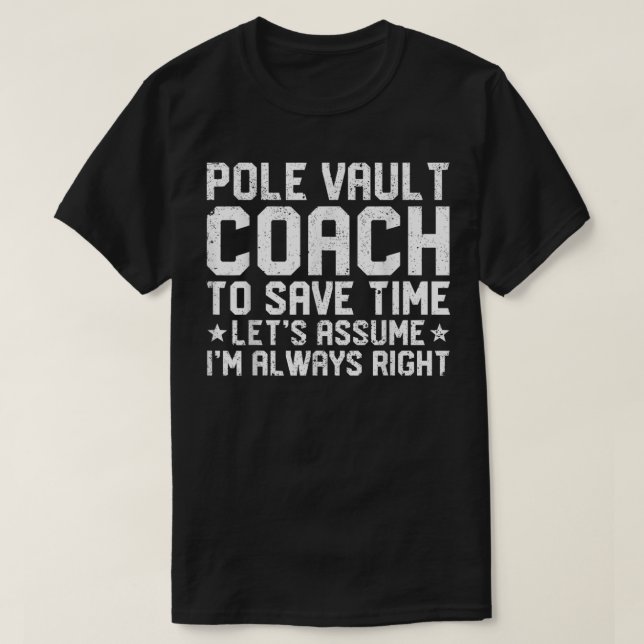 Funny Pole Vault Pole Vaulting Pole Vault Coach T-Shirt (Design Front)