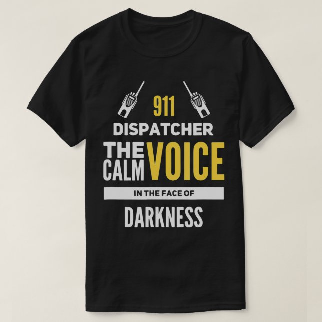 Funny Police Dispatcher Design For Uniform Adons  T-Shirt (Design Front)