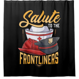 Funny Police Firefighter Frontliner Nurse Gifts Shower Curtain