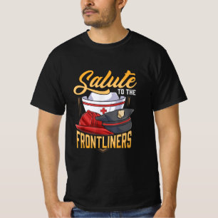 Funny Police Firefighter Frontliner Nurse Gifts T-Shirt