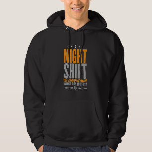 Funny Police Night Shift is Awesome What Day is it Hoodie