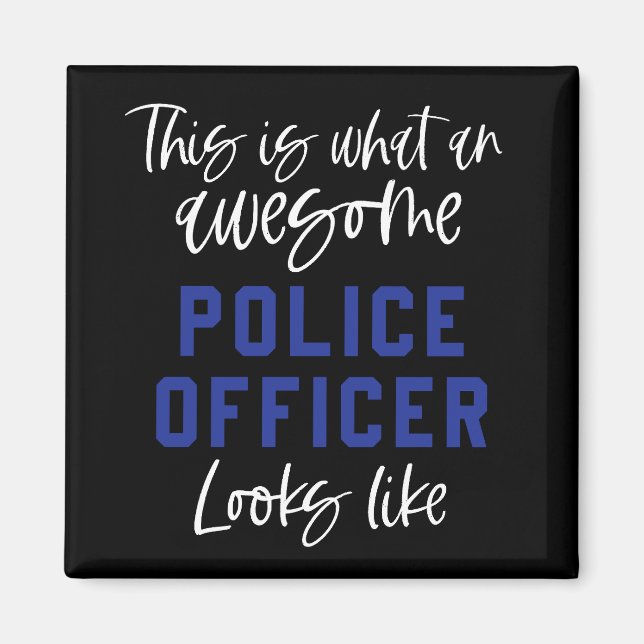 Funny Police Officer Awesome Police Officer Magnet (Front)