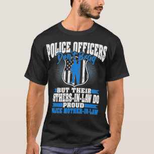 Funny Police Officers Dont Brag Proud Police T-Shirt