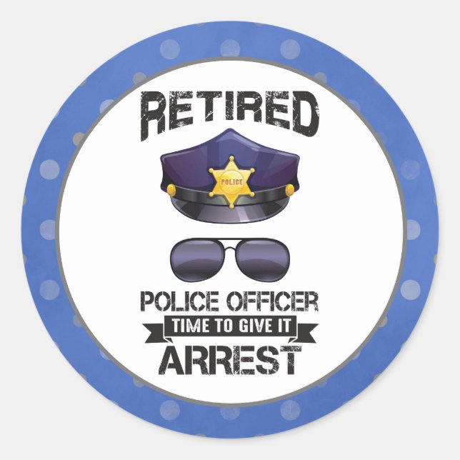 Funny Policeman-Give It Arrest Classic Round Sticker (Front)